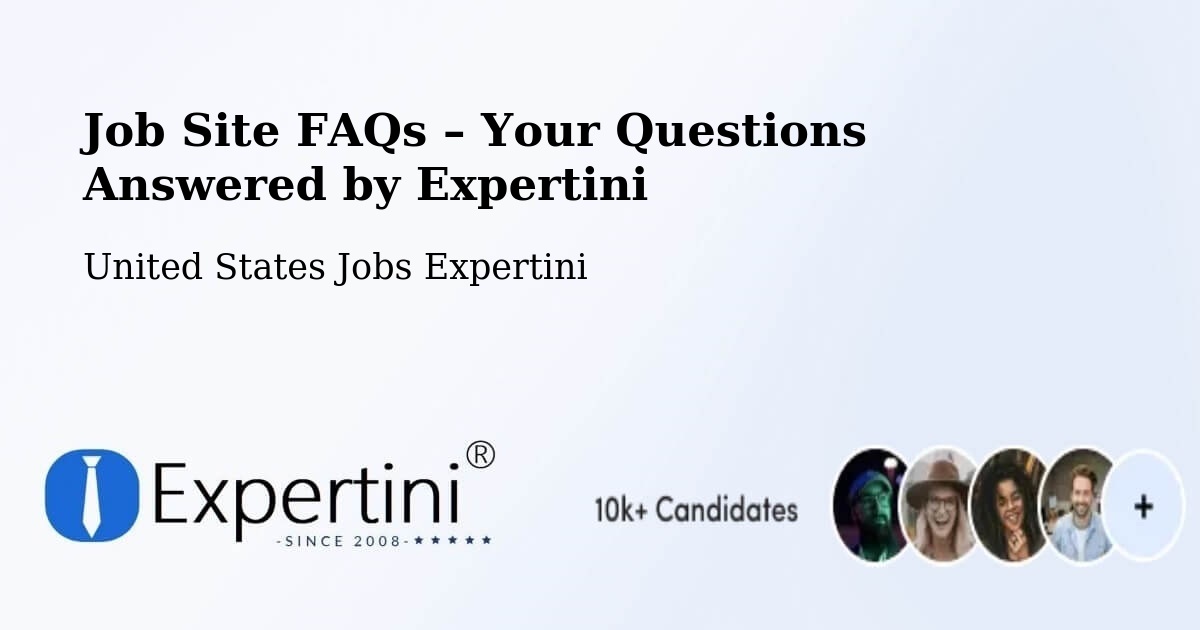 Job Site FAQs – Frequently Asked Questions – Placitas - Placitas, United States Jobs Expertini