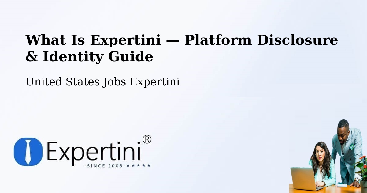 What Is Expertini — Platform Disclosure & Identity Guide – Placitas